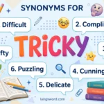 Synonyms for Tricky infographic with seven key synonyms
